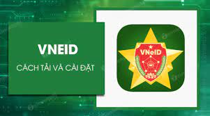 Các bước kích hoạt tài khoản định danh điện tử và xác thực điện tử trên ứng dụng VNEID